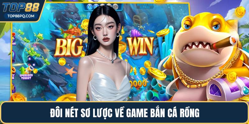 Đôi nét sơ lược về game bắn cá rồng