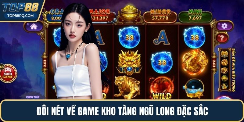 Đôi nét về game kho tàng ngũ long đặc sắc
