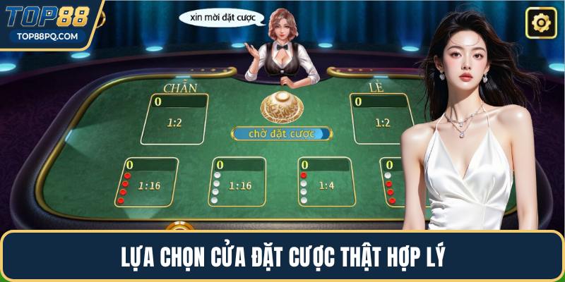 Lựa chọn cửa đặt cược thật hợp lý