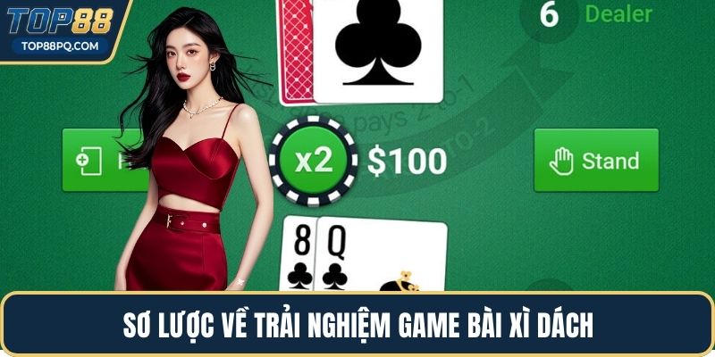 Sơ lược về trải nghiệm game bài xì dách