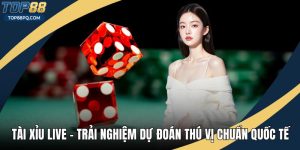 Tài Xỉu Live - Trải Nghiệm Dự Đoán Thú Vị Chuẩn Quốc Tế