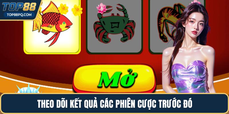 Theo dõi kết quả các phiên cược trước đó