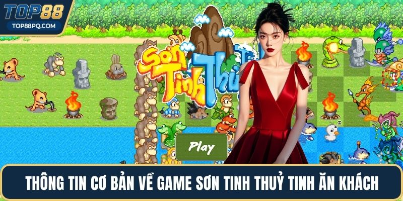 Thông tin cơ bản về game sơn tinh thuỷ tinh ăn khách