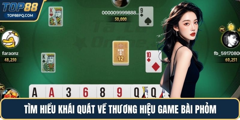 Tìm hiểu khái quát về thương hiệu game bài Phỏm